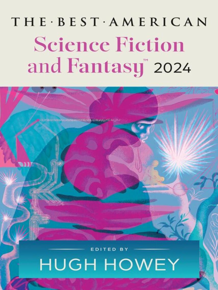 Hugh Howey: The Best American Science Fiction and Fantasy 2024