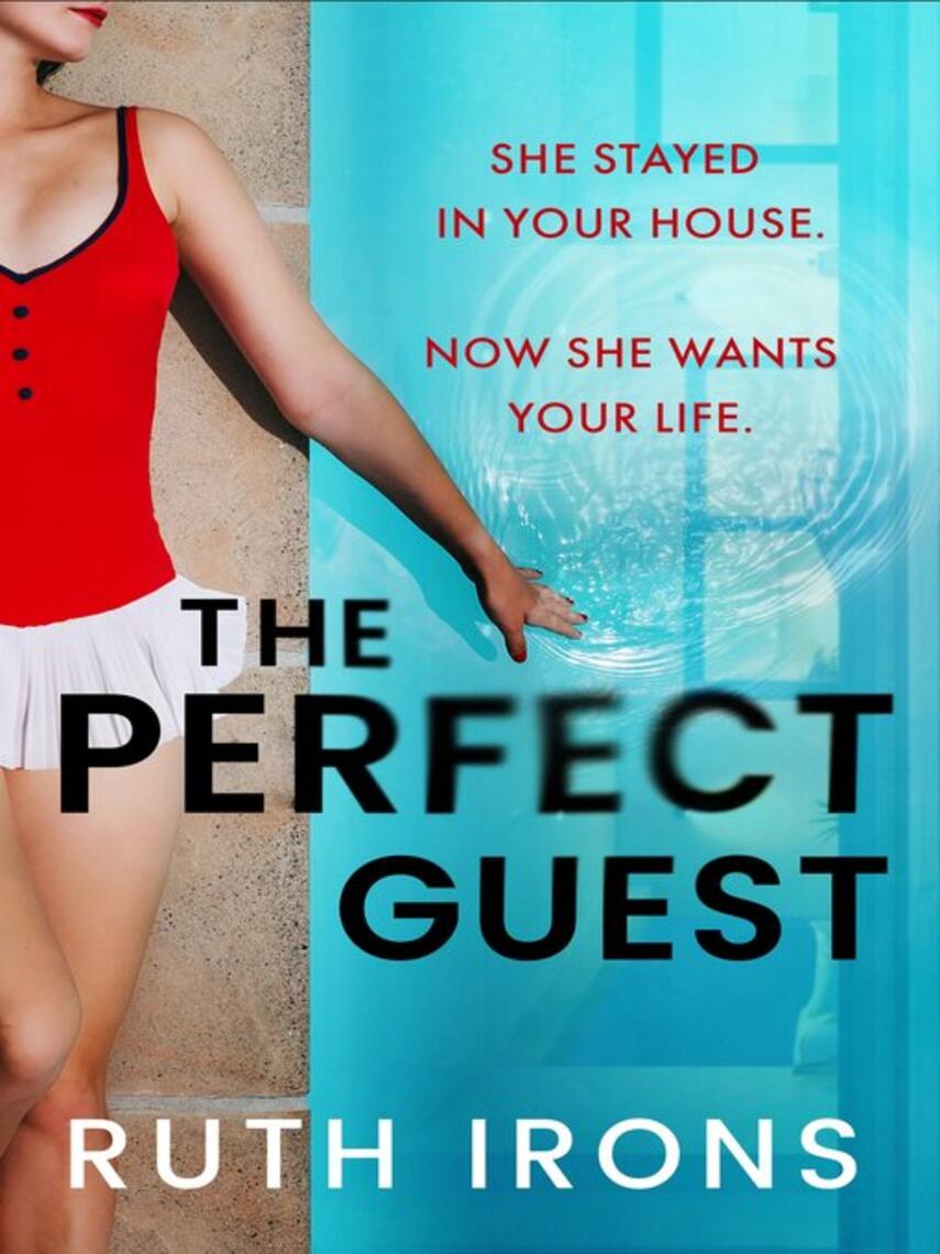 Ruth Irons: The Perfect Guest : THE unputdownable psychological thriller of 2024