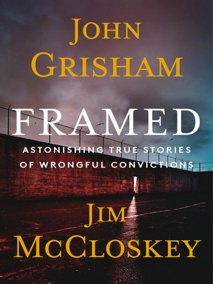 John Grisham: Framed : Astonishing True Stories of Wrongful Convictions
