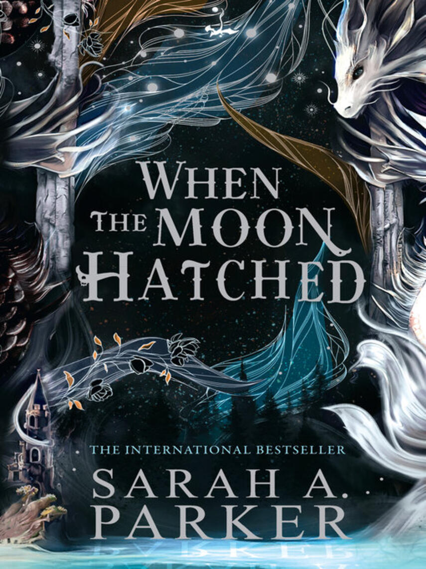 Sarah A. Parker: When the Moon Hatched