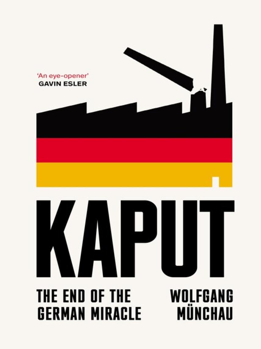 Wolfgang Münchau: Kaput : The End of the German Miracle