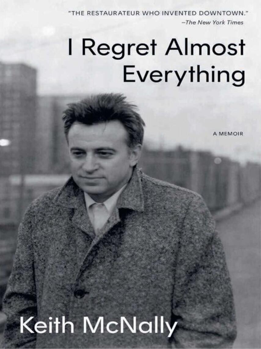 Keith McNally: I Regret Almost Everything