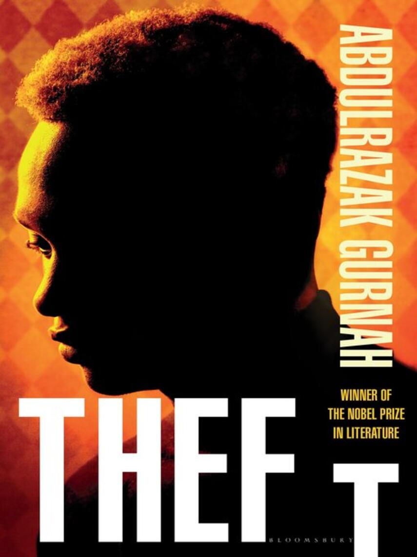 Abdulrazak Gurnah: Theft : By the winner of the Nobel Prize in Literature