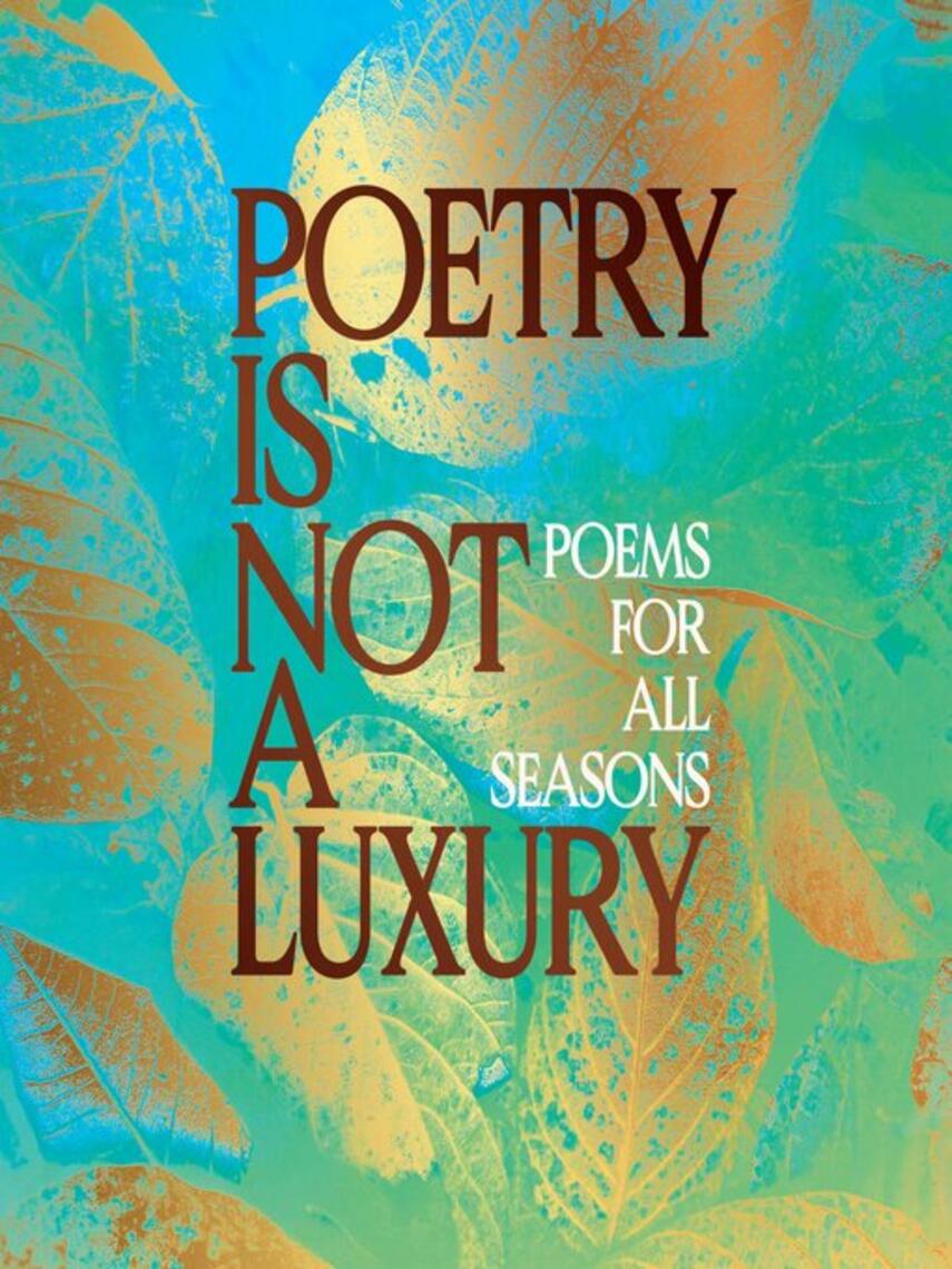 Anonymous: Poetry Is Not a Luxury