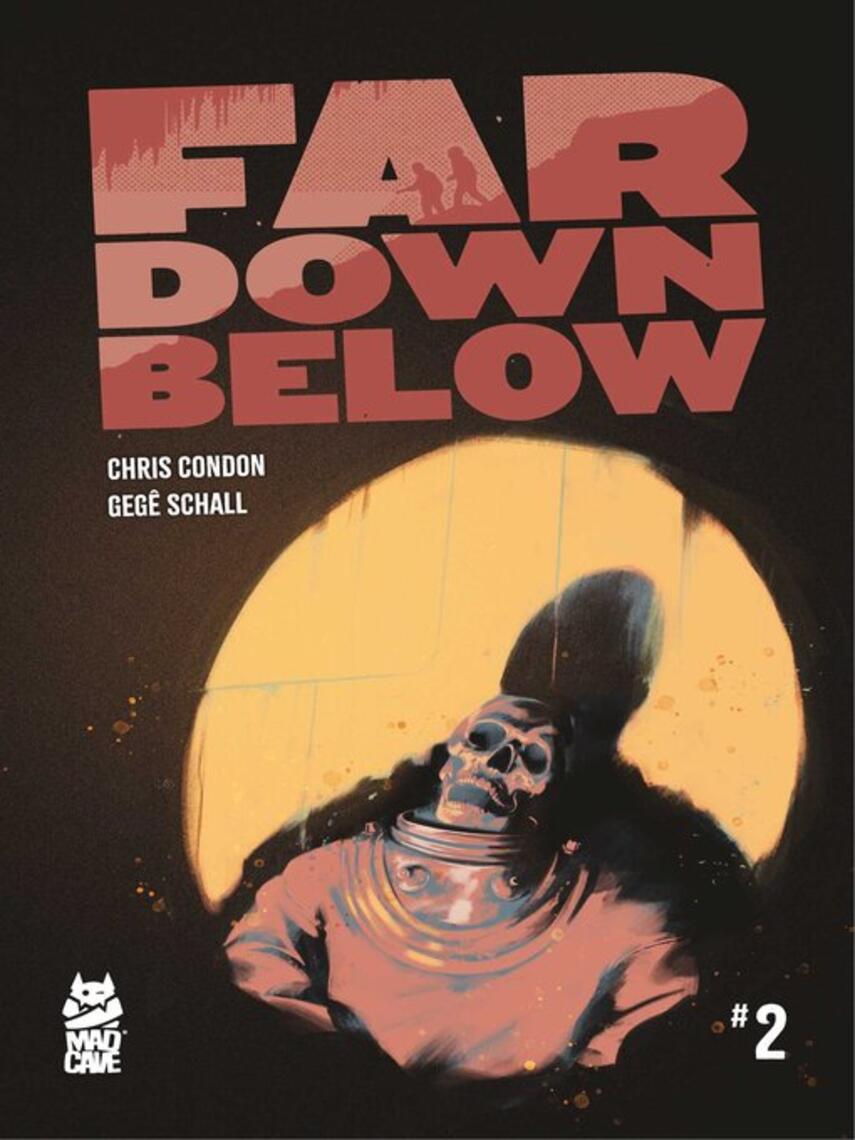 Chris Condon: Far Down Below (2025), Issue 2