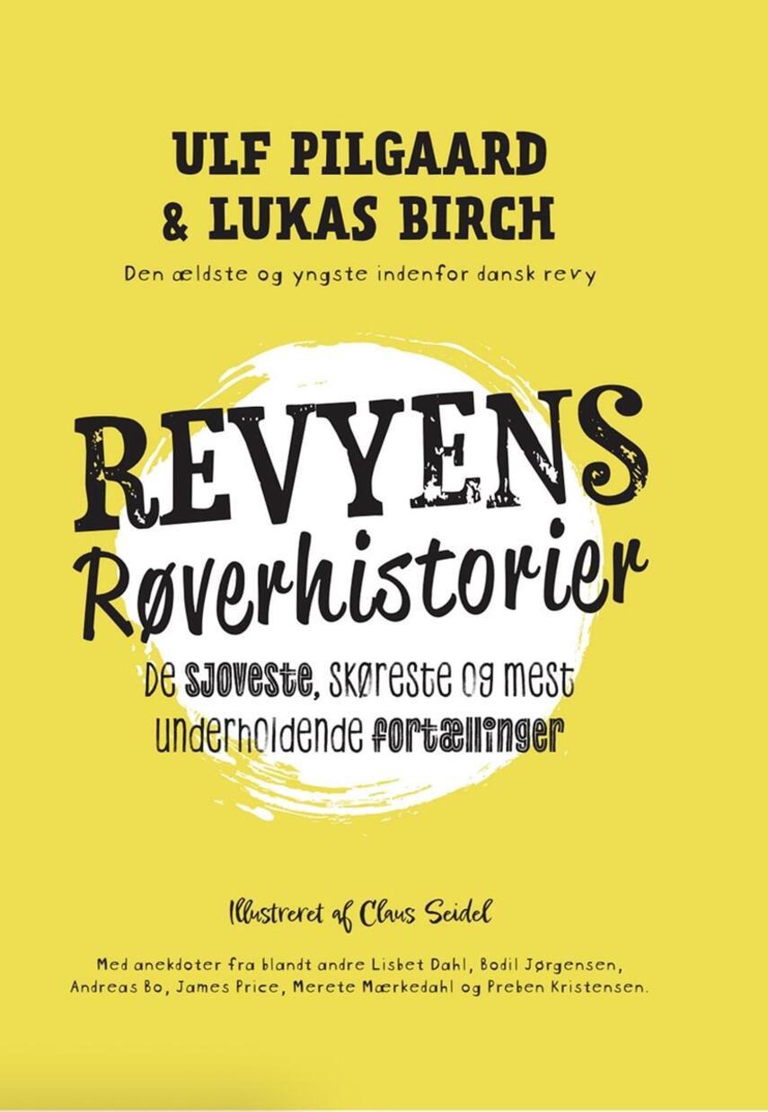 Ulf Pilgaard, Lukas Birch: Revyens røverhistorier : de sjoveste, skøreste og mest underholdende fortællinger