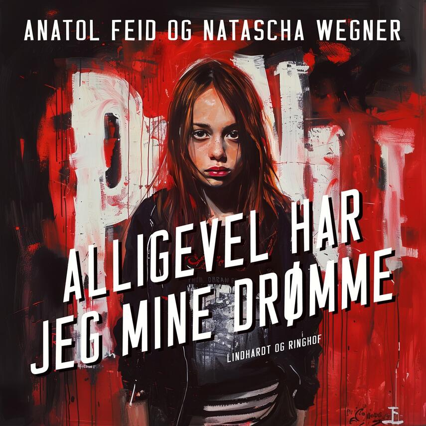 Anatol Feid: Alligevel har jeg mine drømme : historien om en, der vil leve