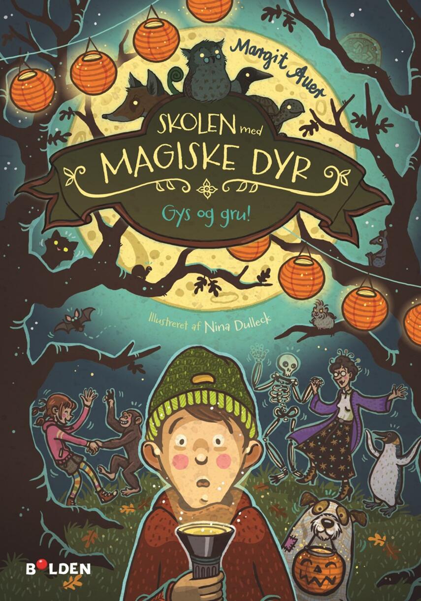 Margit Auer: Skolen med magiske dyr - gys og gru!