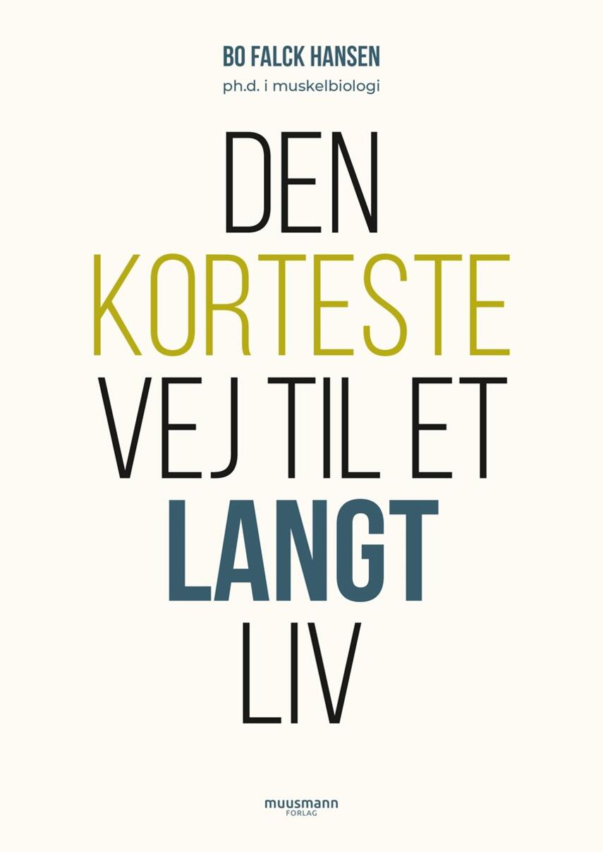 Bo Falck Hansen: Den korteste vej til et langt liv