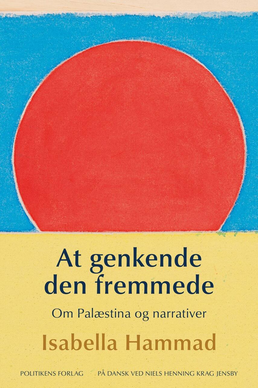 Isabella Hammad: At genkende den fremmede : om Palæstina og narrativer