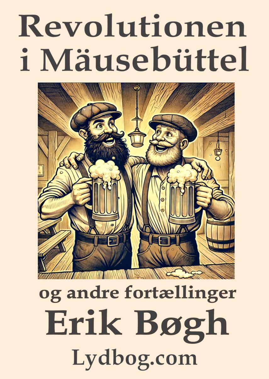 Erik Bøgh: Revolutionen i Mäusebüttel og andre fortællinger
