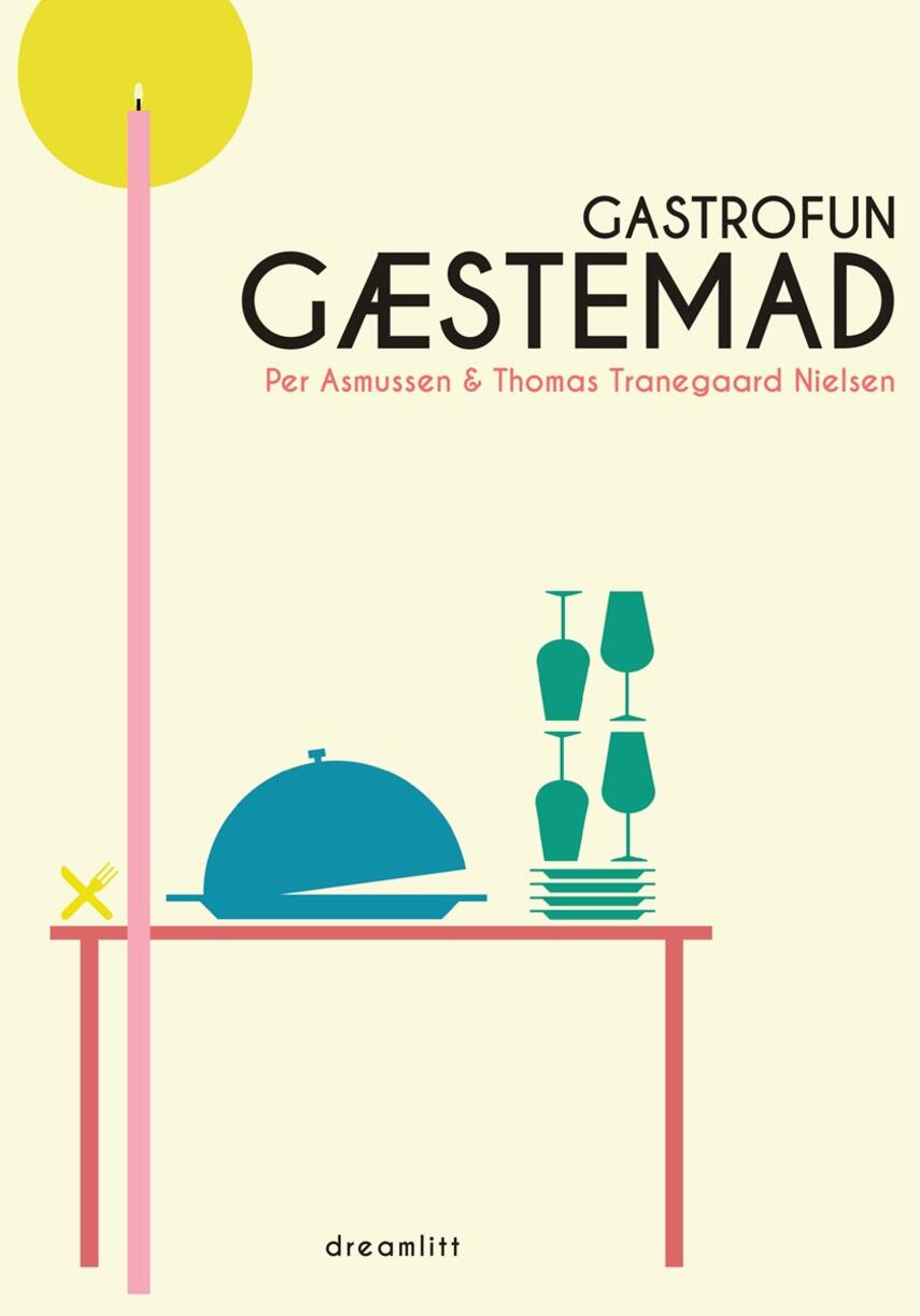 Per Asmussen, Thomas Tranegaard Nielsen: Gæstemad : Gastrofun
