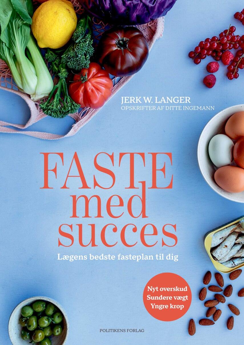 Jerk W. Langer: Faste med succes : lægens bedste fasteplan til dig