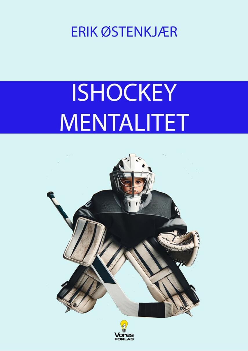Erik Østenkjær: Ishockey mentalitet