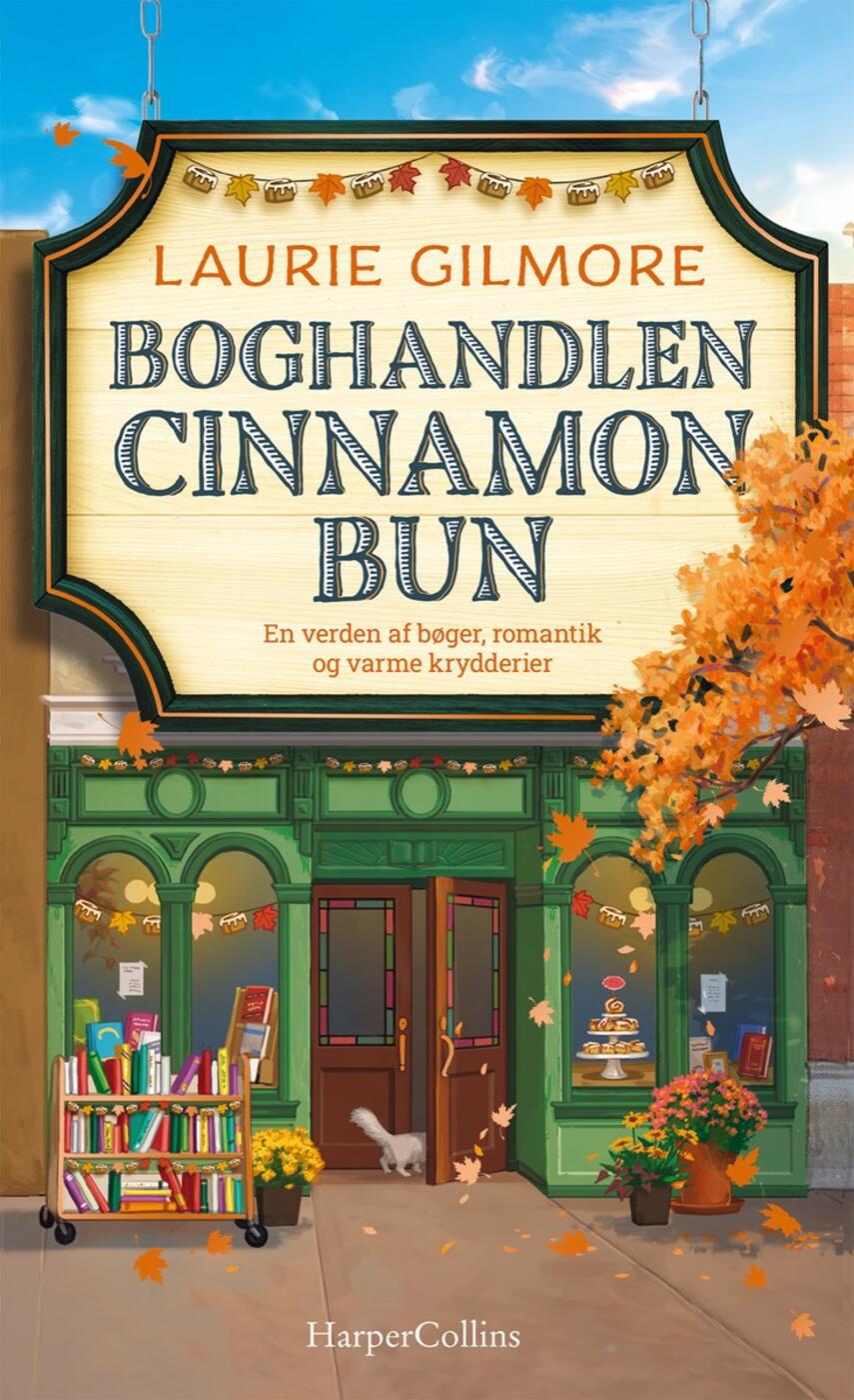 Laurie Gilmore: Boghandlen Cinnamon Bun : en verden af bøger, romantik og varme krydderier
