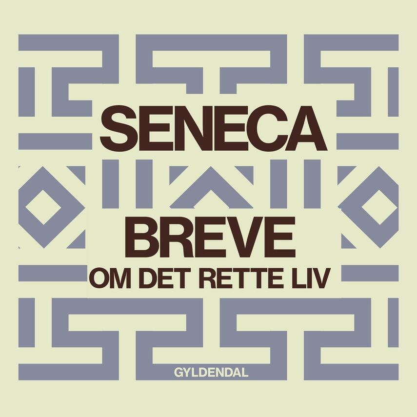 Lucius Annaeus Seneca: Breve om det rette liv