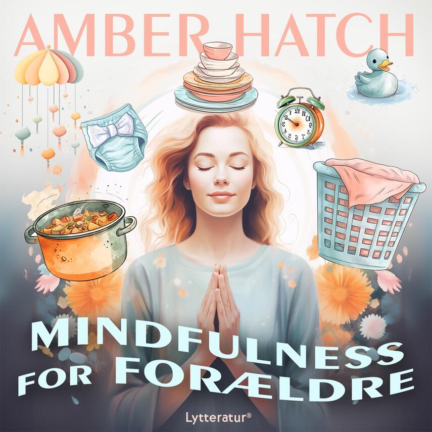 Amber Hatch: Mindfulness for forældre