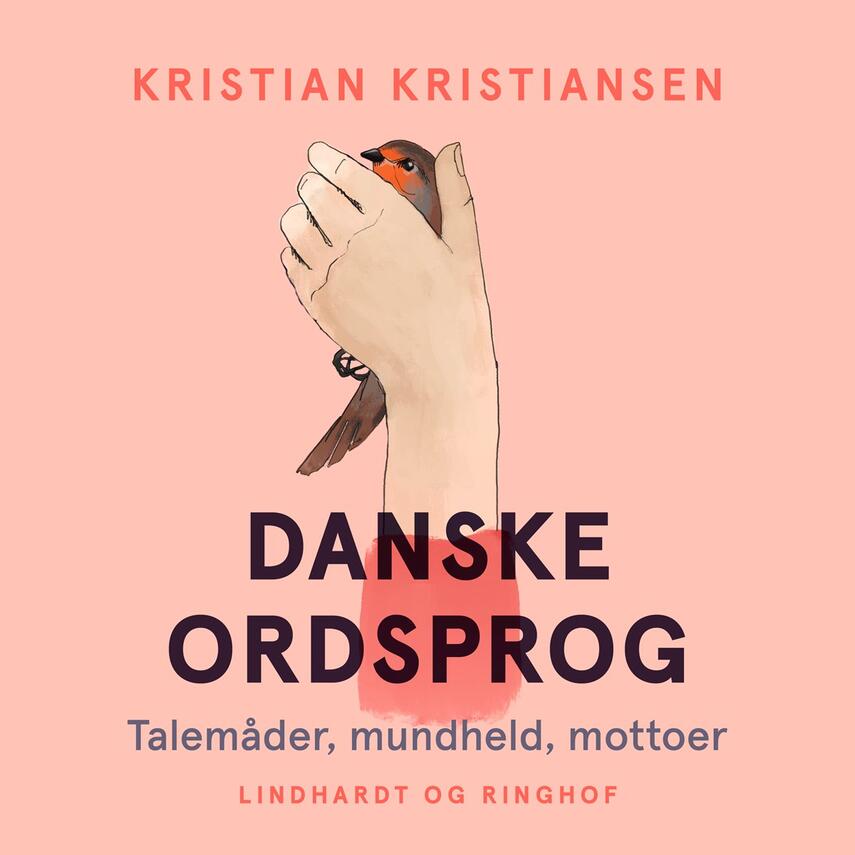 Kristian Kristiansen (f. 1953): Danske ordsprog : talemåder, mundheld, mottoer