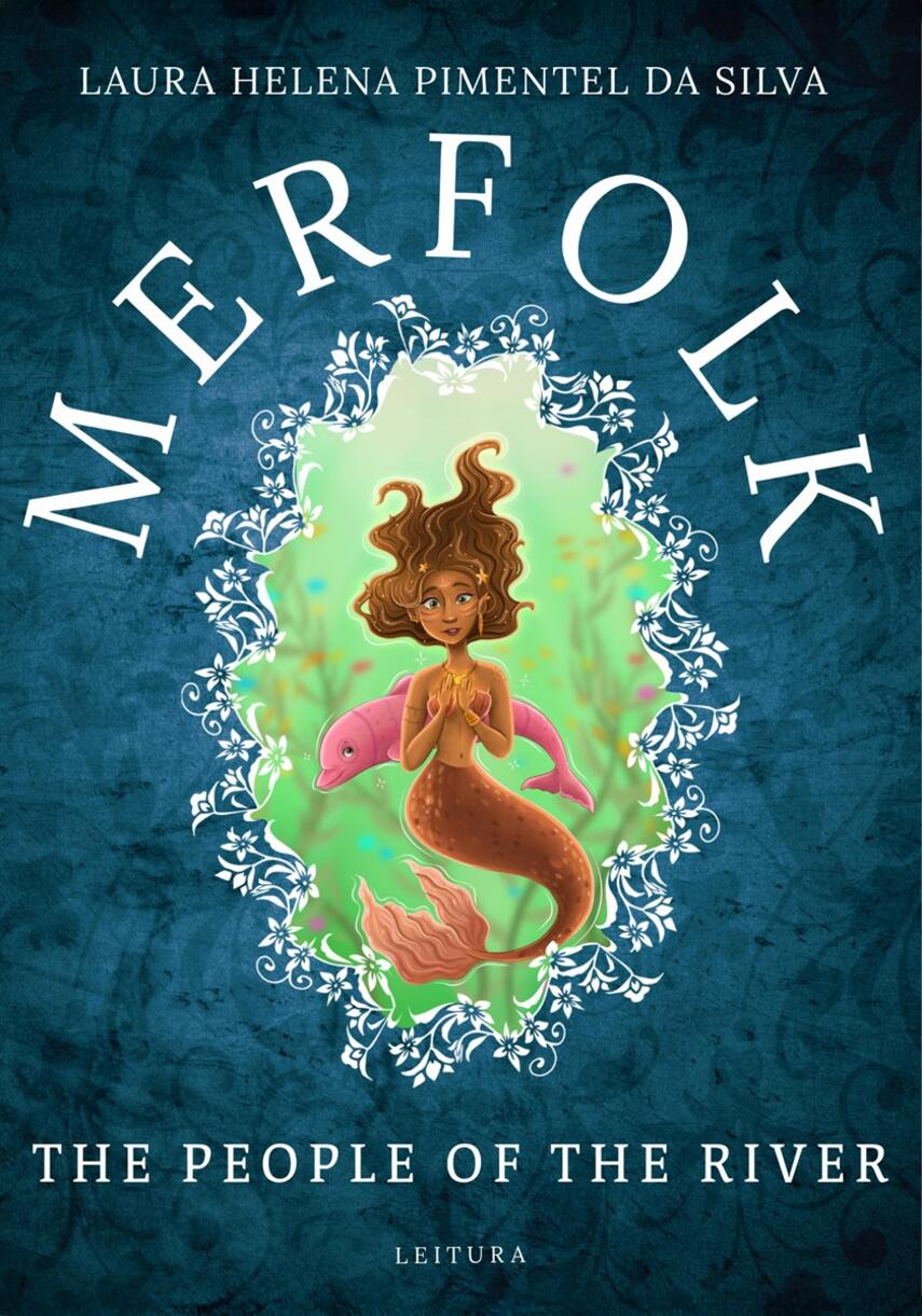Laura Helena Pimentel da Silva (f. 1994): Merfolk - the people of the river