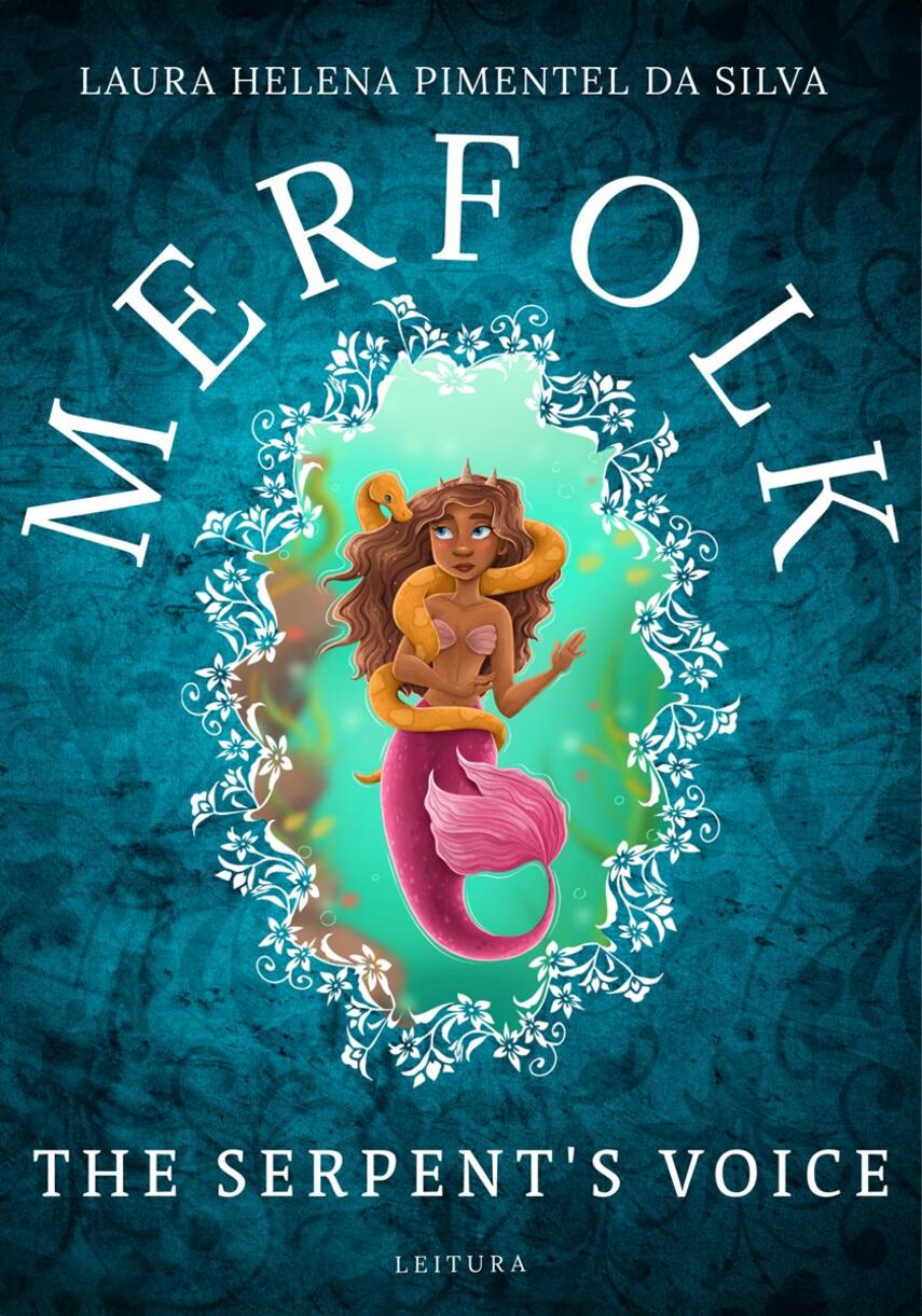 Laura Helena Pimentel da Silva (f. 1994): Merfolk - the serpent's voice