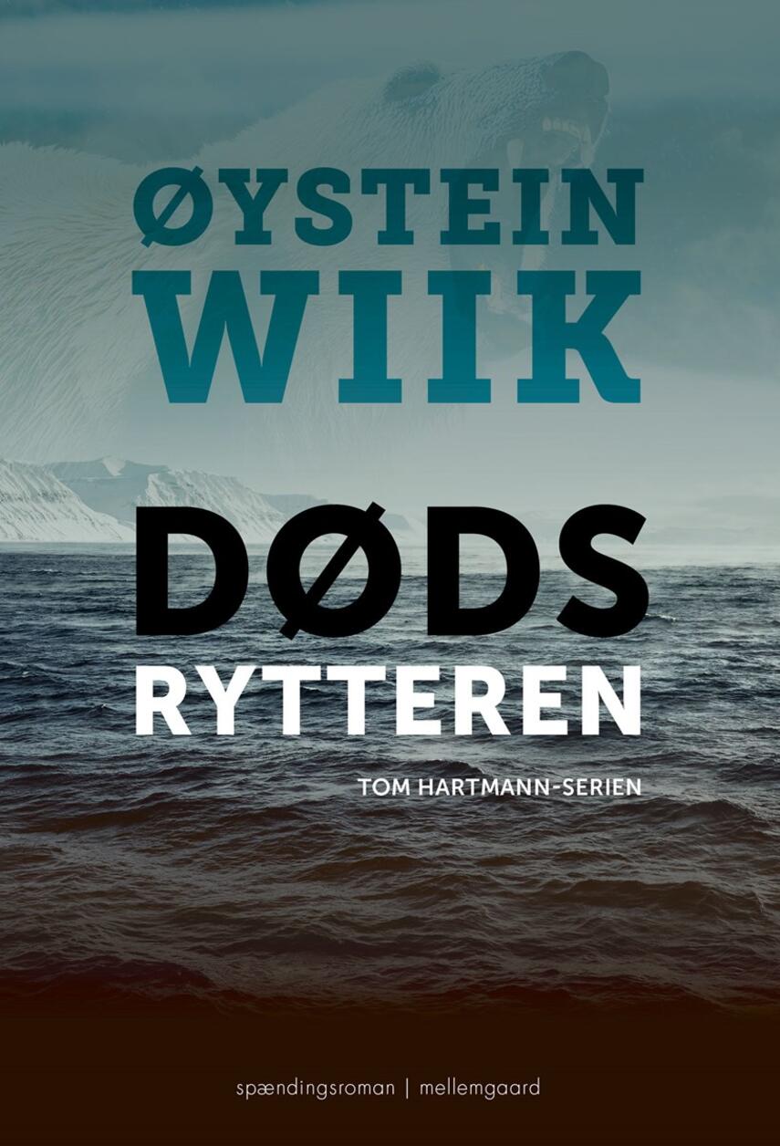 Øystein Wiik: Dødsrytteren : spændingsroman