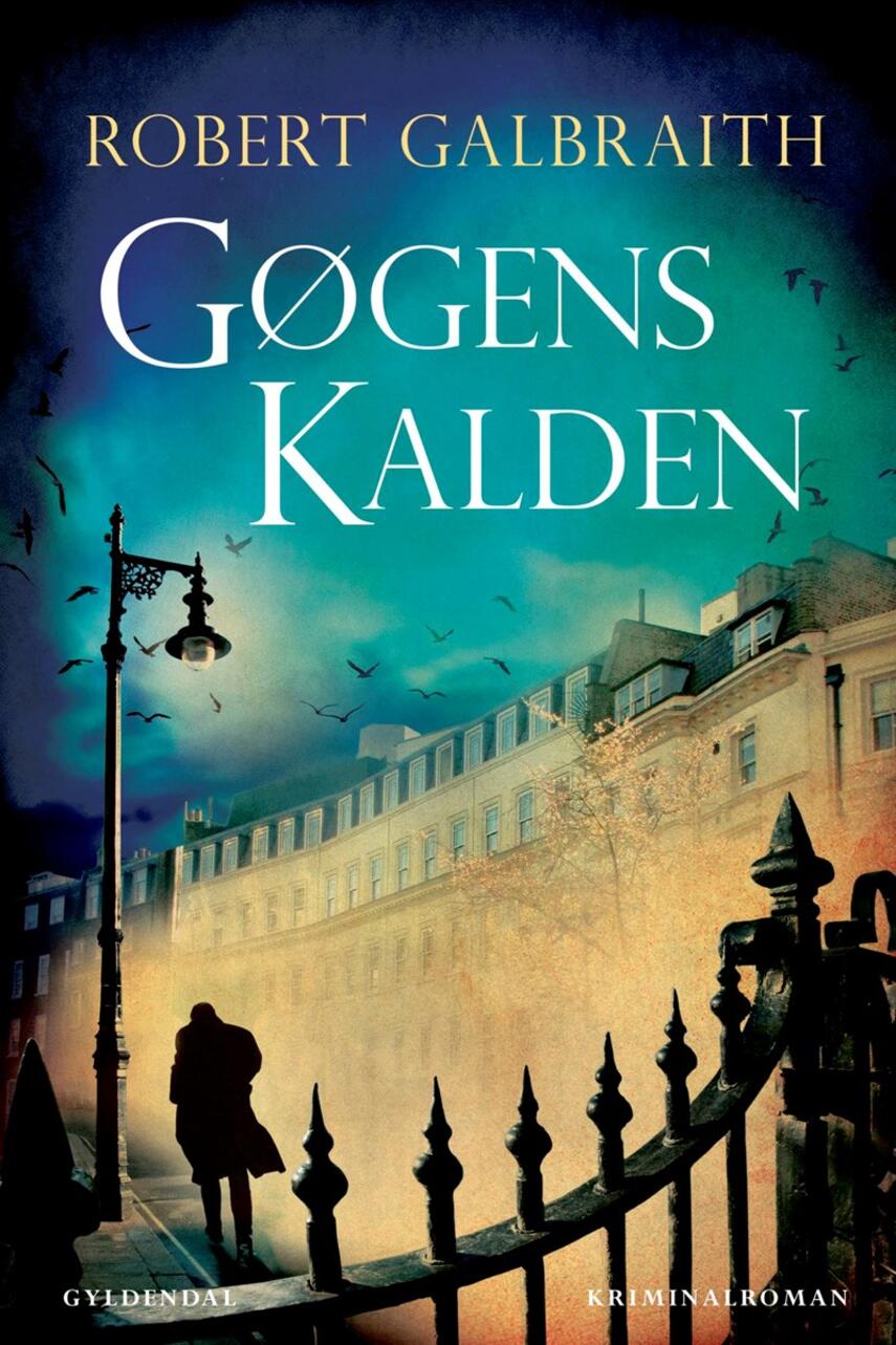 Robert Galbraith: Gøgens kalden : kriminalroman