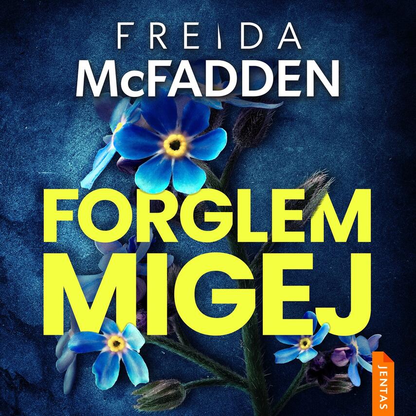 Freida McFadden: Forglemmigej