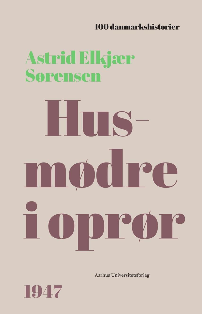 Astrid Elkjær Sørensen: Husmødre i oprør