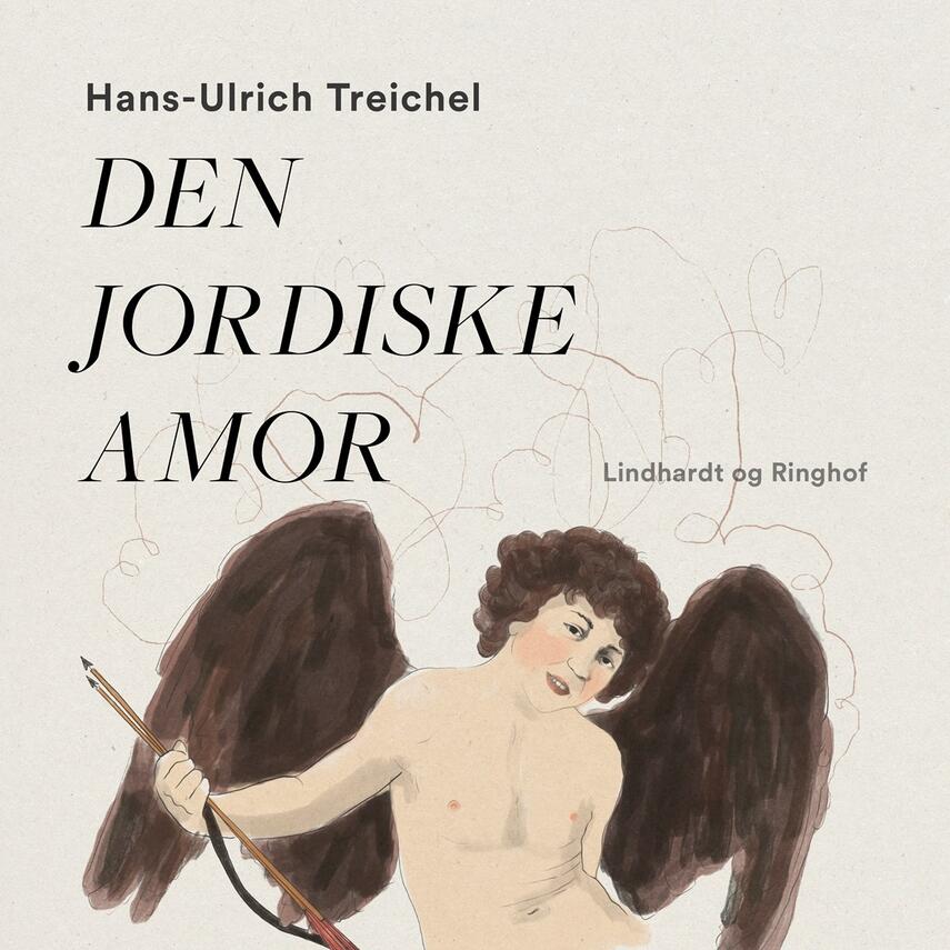 Hans-Ulrich Treichel: Den jordiske Amor : roman