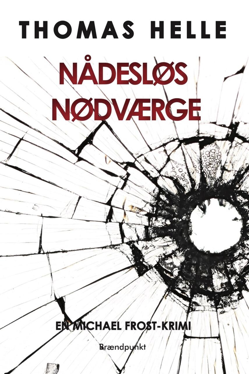 Thomas Helle (f. 1981): Nådesløs nødværge