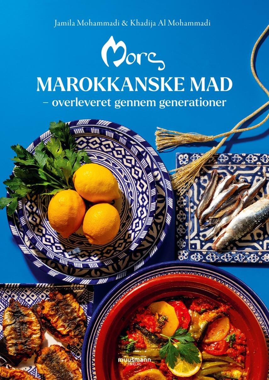 Jamila Mohammadi, Khadija Al Mohammadi: Mors marokkanske mad : overleveret gennem generationer