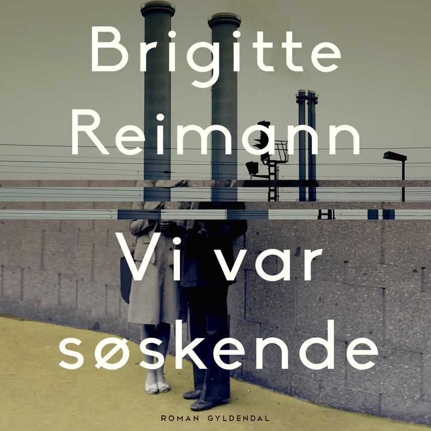 Brigitte Reimann: Vi var søskende