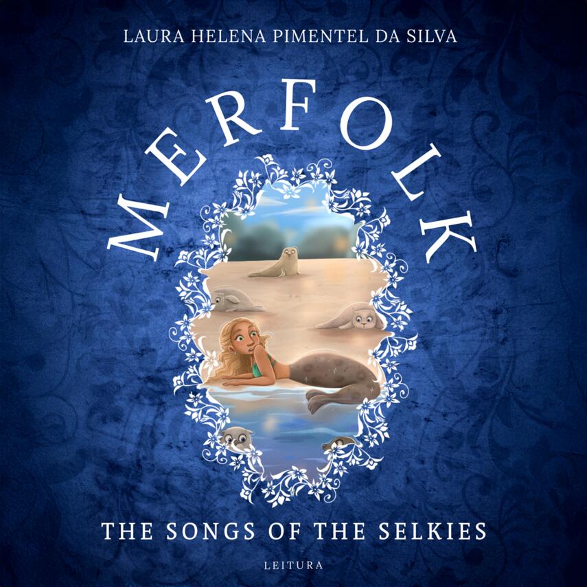 Laura Helena Pimentel da Silva (f. 1994): Merfolk - the song of the selkies