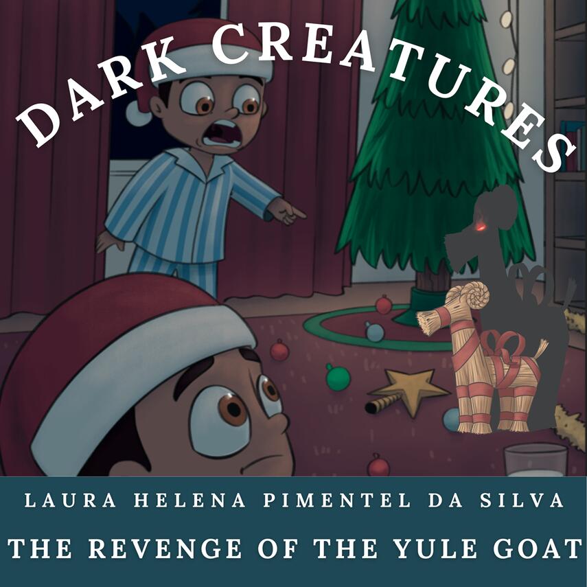 Laura Helena Pimentel da Silva (f. 1994): Dark creatures - the revenge of the Yule Goat