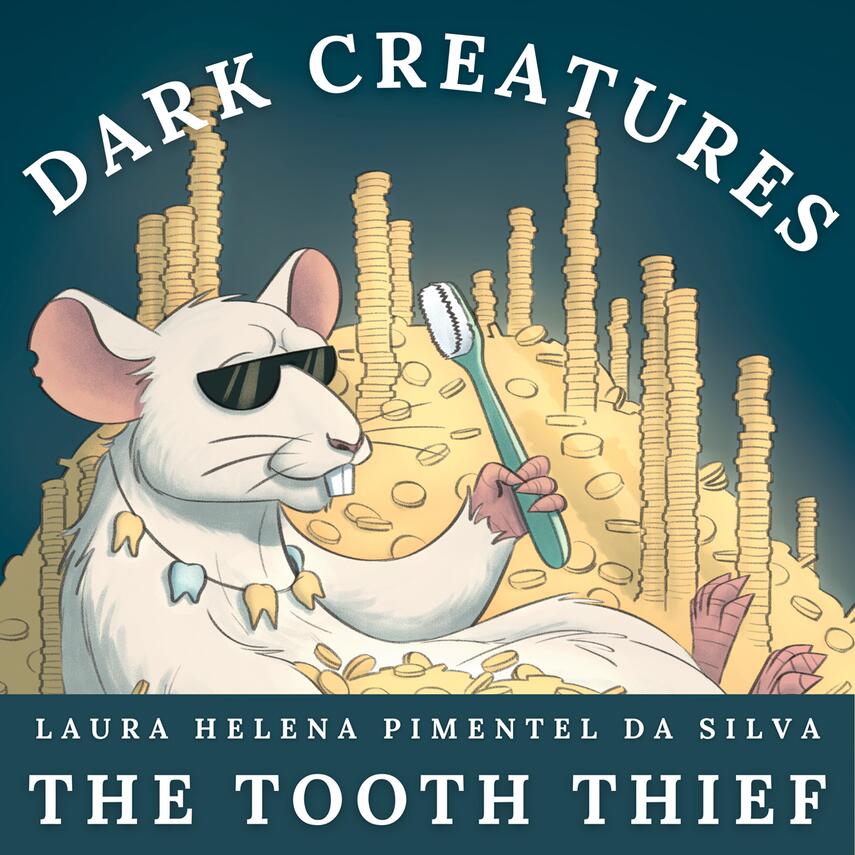 Laura Helena Pimentel da Silva (f. 1994): Dark creatures - the tooth thief