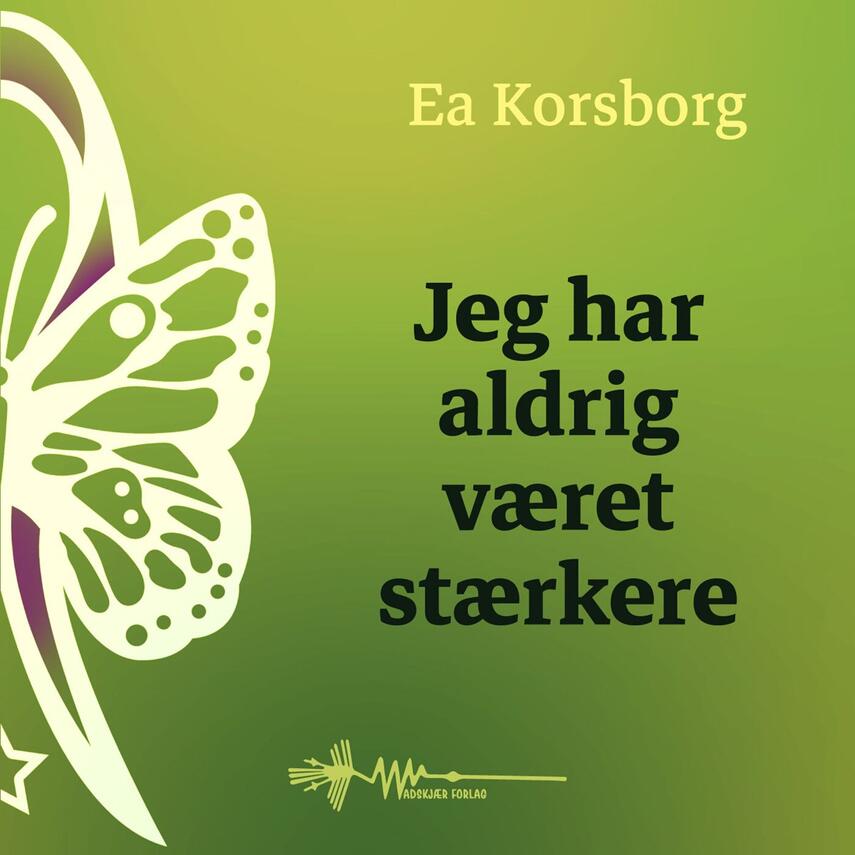 Ea Korsborg: Jeg har aldrig været stærkere