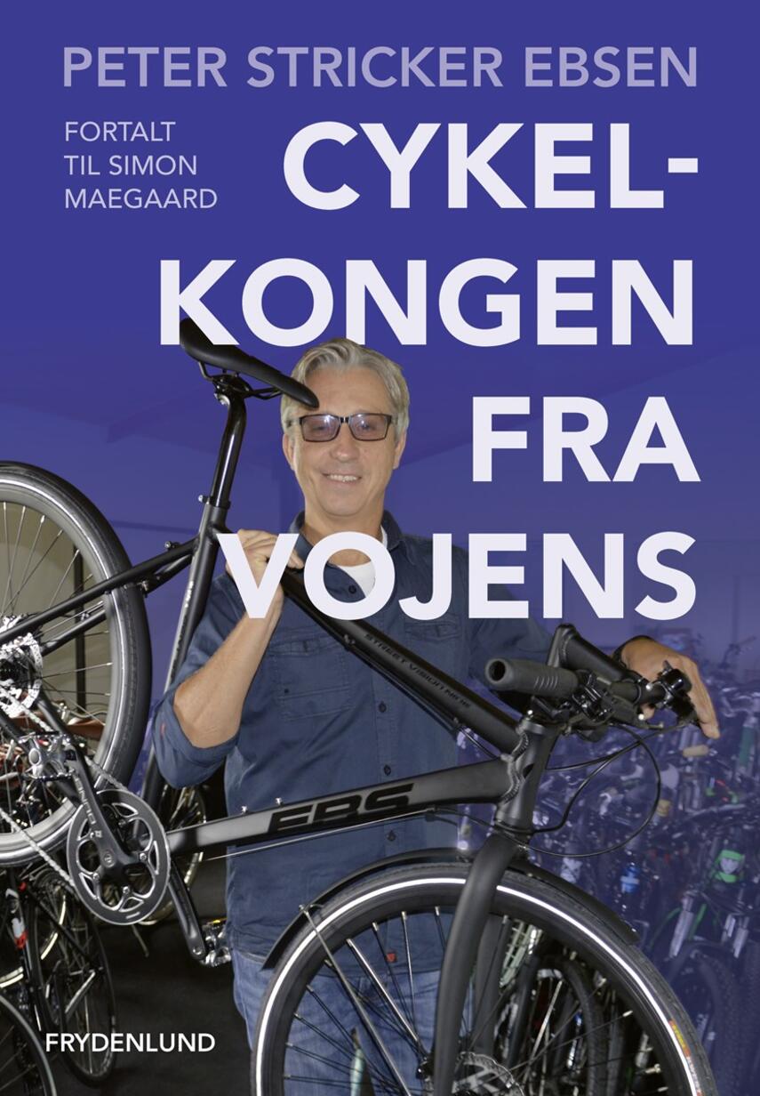 Peter Stricker Ebsen: Cykelkongen fra Vojens