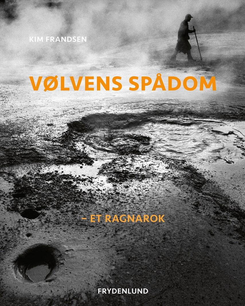 Kim Frandsen (f. 1954-11-01): Vølvens spådom : et ragnarok