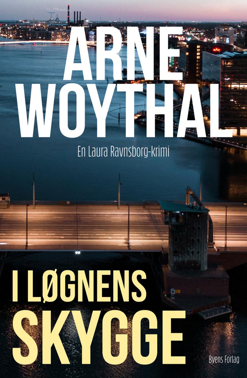 Arne Woythal (f. 1958): I løgnens skygge