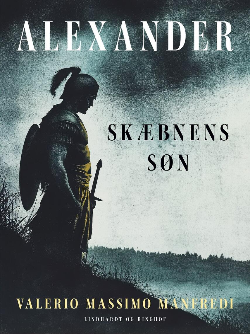: Alexander. Skæbnens søn : 1. del