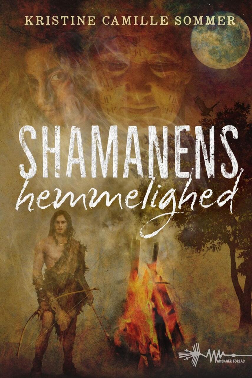 Kristine Camille Sommer: Shamanens hemmelighed