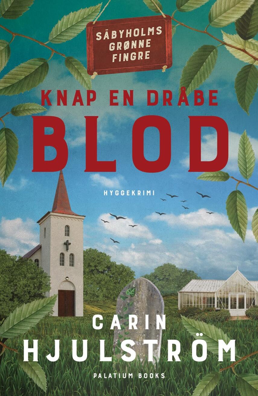 Carin Hjulström: Knap en dråbe blod : hyggekrimi