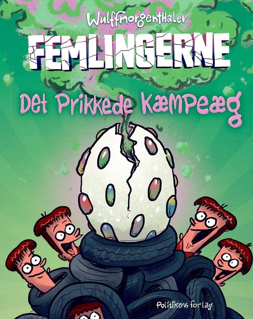 Cathrine Bjørn, Anders Morgenthaler: Femlingerne - Det prikkede kæmpeæg