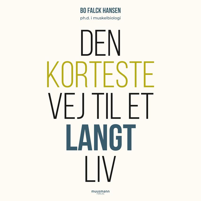 Bo Falck Hansen: Den korteste vej til et langt liv