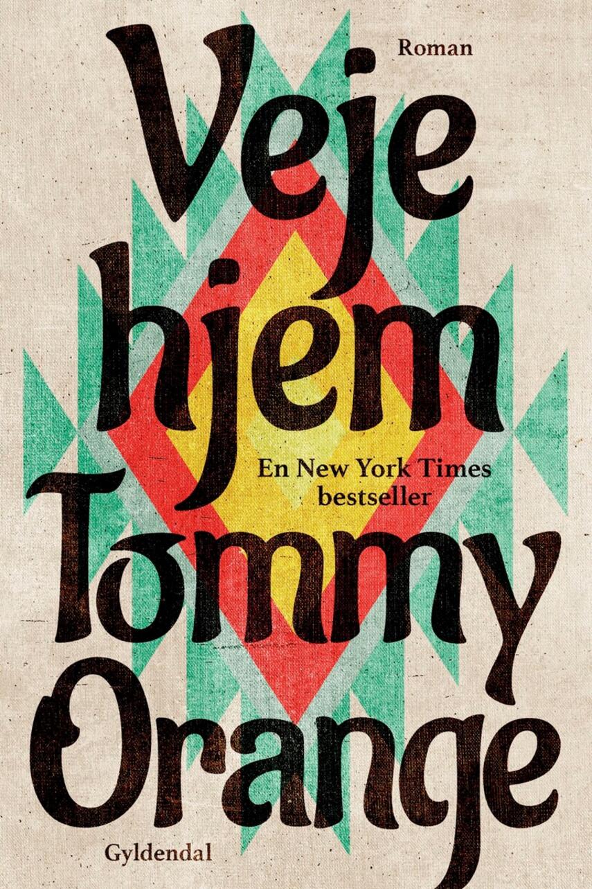Tommy Orange: Veje hjem : roman