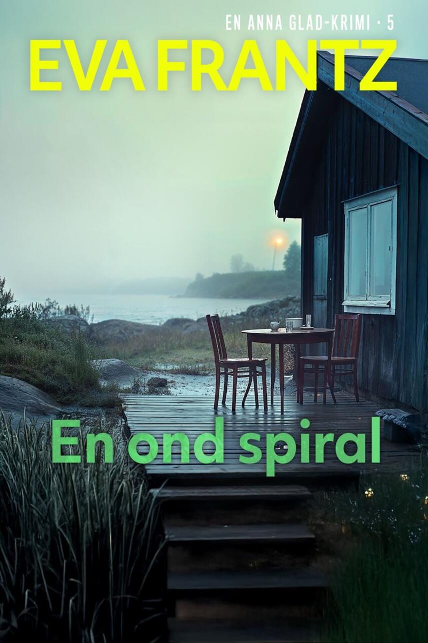 Eva Frantz: En ond spiral