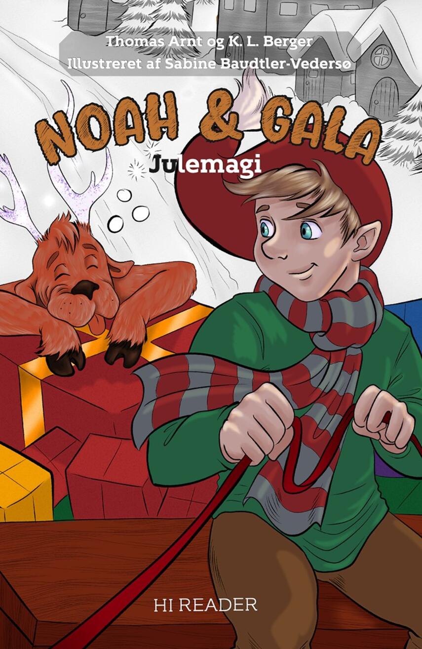 Thomas Arnt, K. L. Berger: Noah & Gala - julemagi