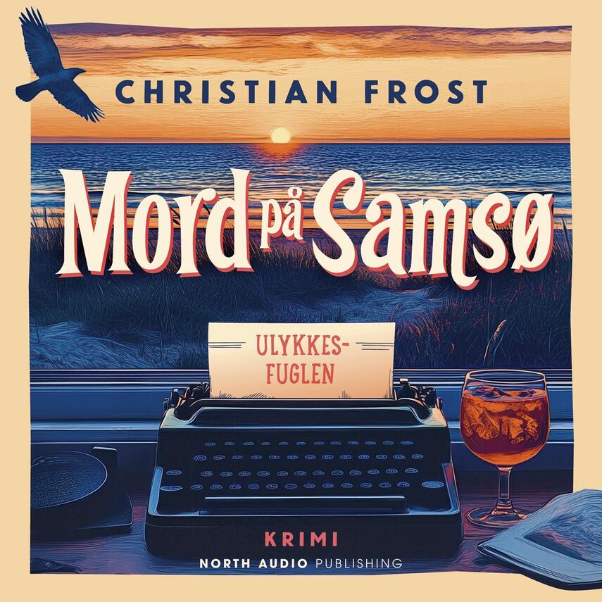 Christian Frost: Mord på Samsø - ulykkesfuglen : krimi
