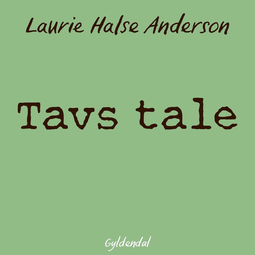 Laurie Halse Anderson: Tavs tale (Ved Sara Qvist)