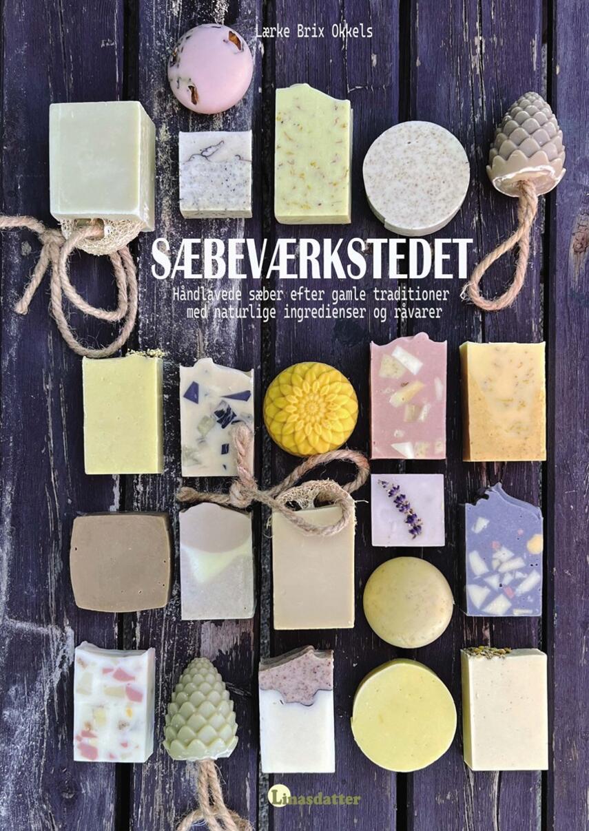 Lærke Brix Okkels: Sæbeværkstedet